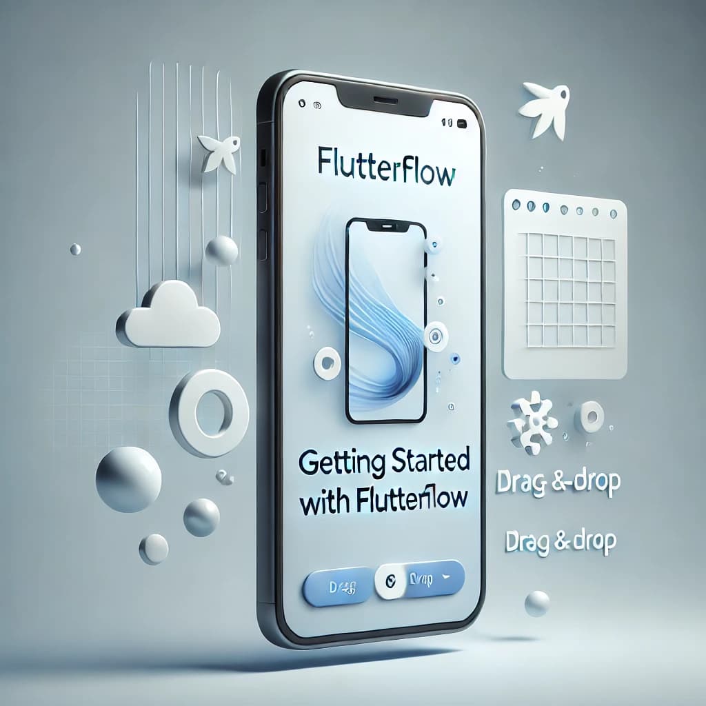 Getting Started with FlutterFlow: A Beginner’s Guide
